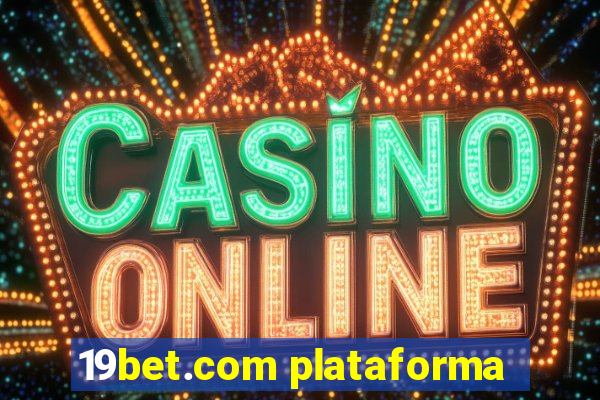 19bet.com plataforma